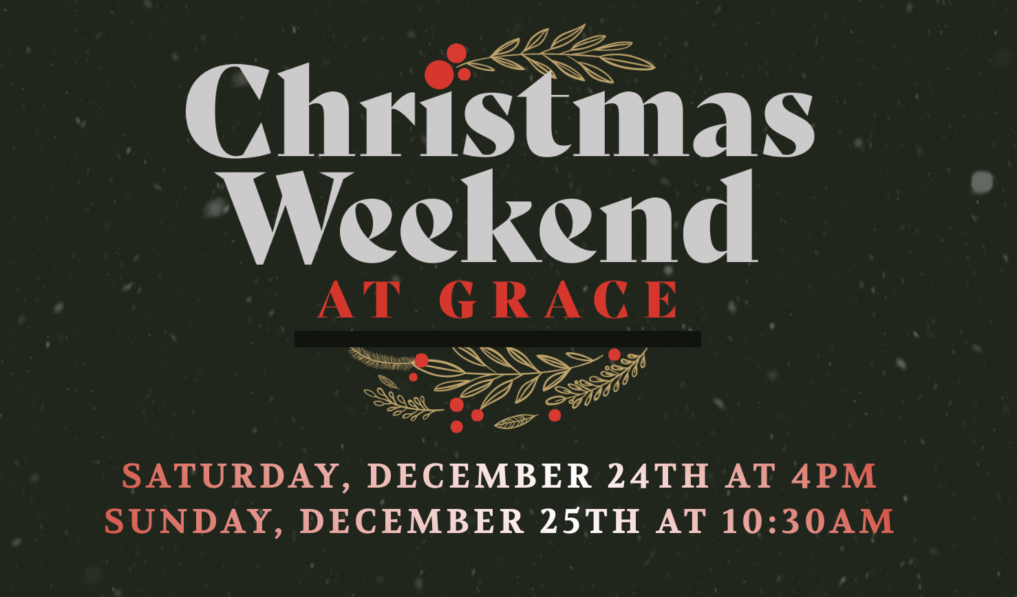Christmas Weekend at Grace