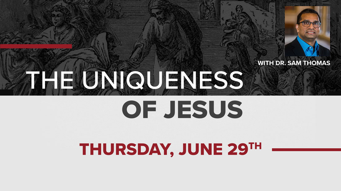 Web The Uniqueness Of Jesus June 29